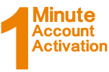 1 Minute Account Activation!
